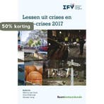 Lessen uit crises en mini-crises 2017 9789462368880, Verzenden, Zo goed als nieuw