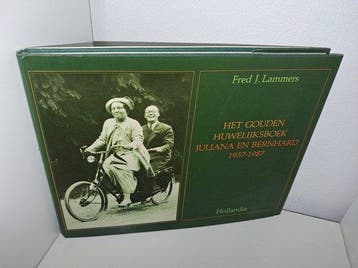 Het Gouden Huwelijksboek Juliana en Bernhard 1937 - Lammers, Verzenden, Gelezen