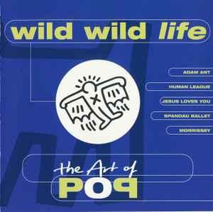 cd - Various - The Art Of Pop - Wild Wild Life, Verzenden, Zo goed als nieuw