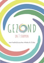 Gezond in 7 stappen 9789491863707 Ciska Gijsbers, Verzenden, Gelezen, Ciska Gijsbers