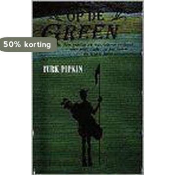 OP DE GREEN - Turk Pipkin 9789022521144, Verzenden, Gelezen, Turk Pipkin