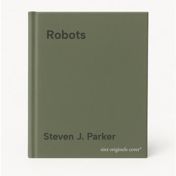 Robots - Steven J. Parker 9789079131570, Verzenden, Zo goed als nieuw, Steven J. Parker