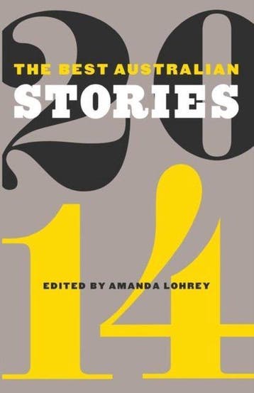 Best Australian Stories 2014 - Lohrey Amanda 9781863956963, Verzenden, Gelezen, Lohrey Amanda
