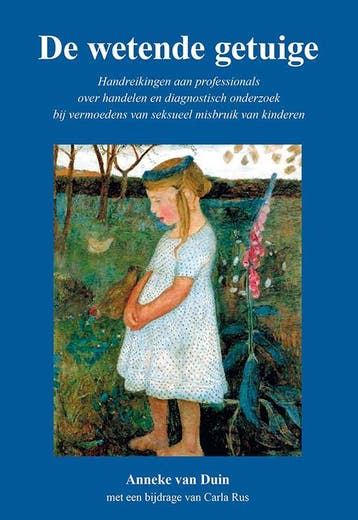 De wetende getuige - Anneke van Duin 9789089547040, Boeken, Verzenden, Zo goed als nieuw, Anneke van Duin
