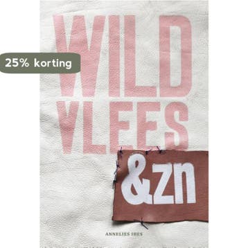 Wild vlees & Zn 9789492020277 Annelies Ibes, Boeken, Verzenden, Zo goed als nieuw, Annelies Ibes