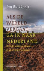 Als de wereld vergaat, ga ik naar Nederland 9789035132153, Verzenden, Zo goed als nieuw, Jan Blokker