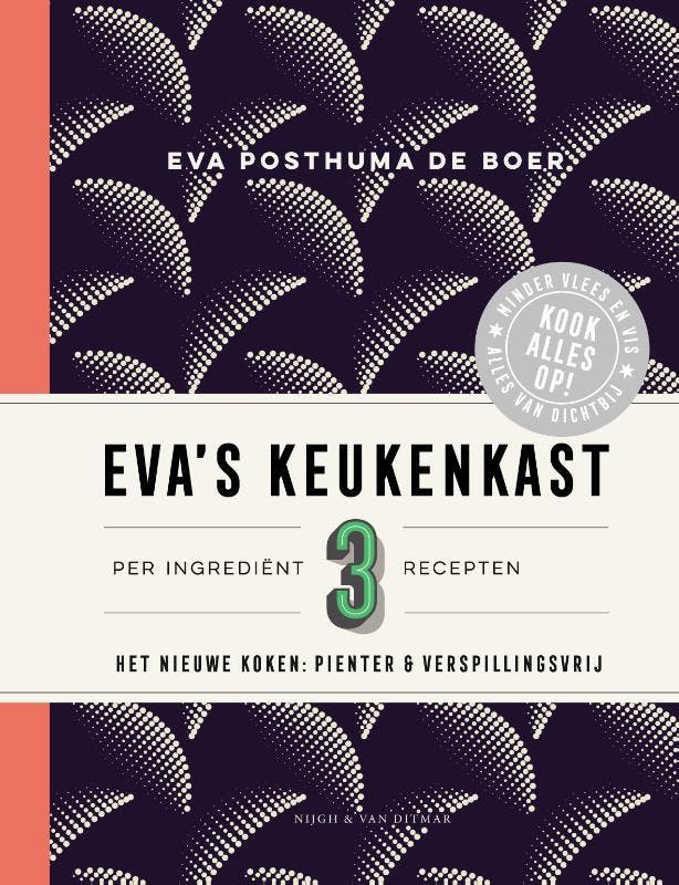 Evas keukenkast 9789038807126 Eva Posthuma de Boer, Boeken, Kookboeken, Gelezen, Verzenden