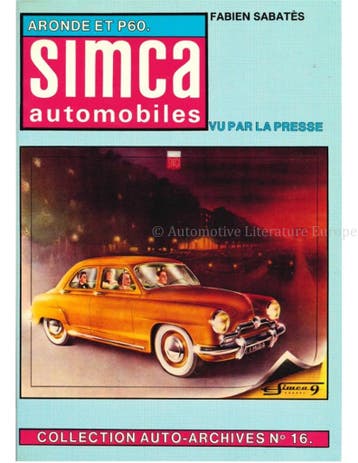SIMCA AUTOMOBILES, ARONDE ET P60, VU PAR LA PRESSE, Nieuw, Author