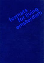 Amsterdam Formats for Living 9789461400710 Jan Loerakker, Boeken, Verzenden, Zo goed als nieuw, Jan Loerakker