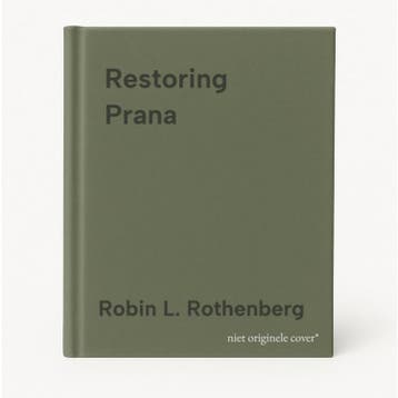 Restoring Prana - Robin L. Rothenberg 9781848194014, Verzenden, Zo goed als nieuw, Robin L. Rothenberg