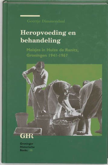 Heropvoeding en behandeling / Groninger historische reeks /, Verzenden, Gelezen, G. Dimmendaal