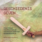 9789023257608 Geschiedenis geven | Tweedehands, Boeken, Schoolboeken, Verzenden, Zo goed als nieuw, Meereke Bosua