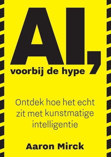 9789090380995 AI, voorbij de hype | Tweedehands, Verzenden, Zo goed als nieuw, Aaron Mirck