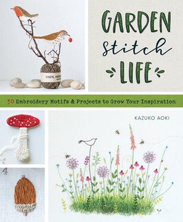 Garden Stitch Life: Embroidery Motifs and Projects to Grow, Verzenden, Zo goed als nieuw, Kazuko Aoki