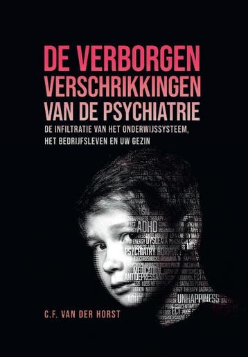 De Verborgen Verschrikkingen Van De Psychiatrie | C.F. Horst, Ophalen of Verzenden, Nieuw, C.F. Horst