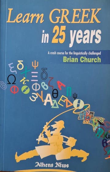 Learn Greek in 25 Years 9789608639515 Brian Church, Verzenden, Zo goed als nieuw, Brian Church