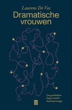 Dramatische vrouwen 9789460019272 Laurens de Vos, Verzenden, Zo goed als nieuw, Laurens de Vos