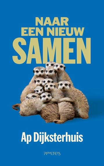 9789044660289 Naar een nieuw samen | Tweedehands, Boeken, Verzenden, Zo goed als nieuw, Ap Dijksterhuis