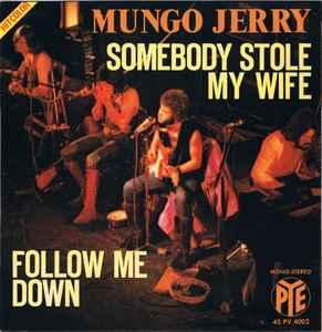 vinyl single 7 inch - Mungo Jerry - Somebody Stole My Wif..., Verzenden, Zo goed als nieuw, 7 inch, Rock en Metal