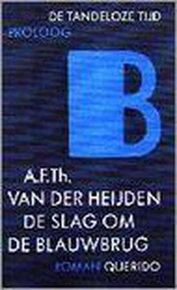 De slag om de Blauwbrug / Nieuw omslag / De tandeloze tijd /, Verzenden, Gelezen, A.F.Th. van der Heijden
