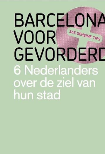 Barcelona voor gevorderden | 9789491481031 | Edwin Winkels ;, Boeken, Literatuur, Ophalen of Verzenden, Zo goed als nieuw, Edwin Winkels ; Lex Rietman ; Ad Van der Neut ; Bert Verduin