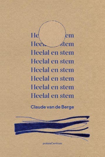 Heelal en stem - Claude van de Berge 9789056552725, Verzenden, Zo goed als nieuw, Claude van de Berge