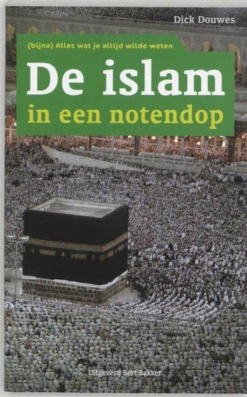 De Islam in een notendop - Dick Douwes 9789085642190, Boeken, Verzenden, Gelezen, Dick Douwes