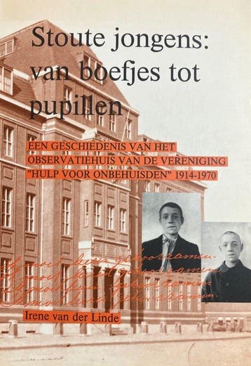 STOUTE JONGENS: VAN BOEFJES TOT PUPILLEN - Linde, Verzenden, Gelezen, Linde