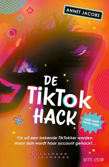De TikTok hack (Nieuw), Verzenden, Nieuw, Annet Jacobs