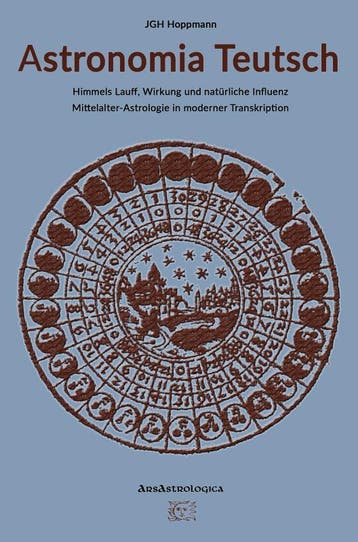 Astronomia Teutsch – Himmels Lauff, Wirkung Und Natürliche I, Ophalen of Verzenden, Nieuw, Jürgen G. H. Hoppmann
