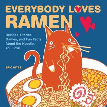 Everybody Loves Ramen - Eric Hites 9781449478933, Verzenden, Gelezen, Eric Hites