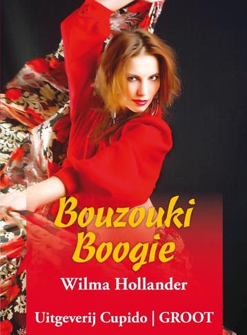 Bouzouki Boogie / Cupido - Groot / 013 - Wilma Hollander, Boeken, Verzenden, Zo goed als nieuw, Wilma Hollander