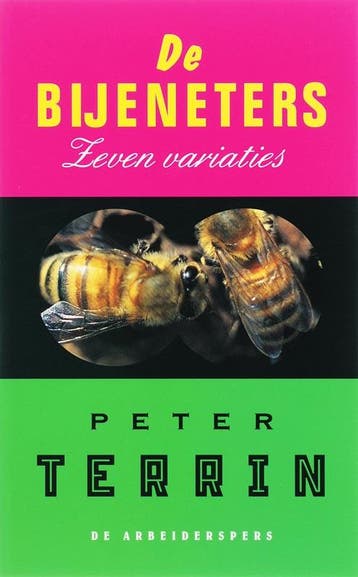 De bijeneters - Peter Terrin 9789029563901, Verzenden, Gelezen, Peter Terrin