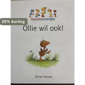 Ollie wil ook! Gonnie en vriendjes - Olivier Dunrea, Verzenden, Gelezen, Olivier Dunrea