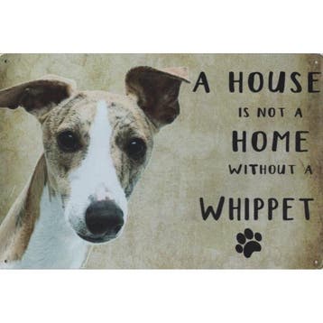Wandbord Honden - A House Is Not A Home Without A Whippet, Ophalen of Verzenden, Nieuw