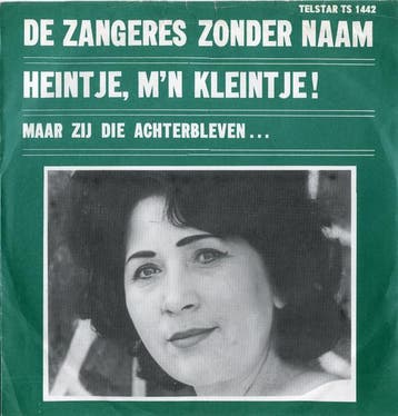 vinyl single 7 inch - De Zangeres Zonder Naam - Heintje,..., Verzenden, Zo goed als nieuw, 7 inch, Nederlandstalig