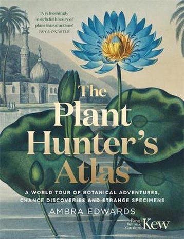 9781529410112 The Plant-Hunters Atlas Ambra Edwards, Verzenden, Nieuw, Ambra Edwards