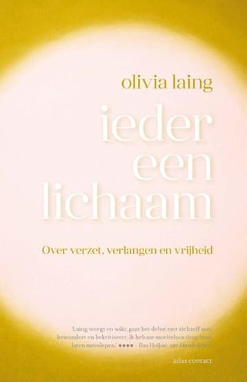 Ieder een lichaam | 9789045044804 | Olivia Laing, Boeken, Ophalen of Verzenden, Zo goed als nieuw, Olivia Laing