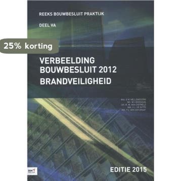 Verbeelding bouwbesluit 2012 brandveiligheid / Bouwbesluit, Verzenden, Zo goed als nieuw, M. van Overveld