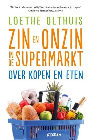 Zin en onzin in de supermarkt | 9789046822487 | Loethe, Ophalen of Verzenden, Zo goed als nieuw, Loethe Olthuis