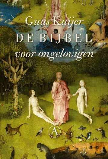 De bijbel voor ongelovigen - Guus Kuijer 9789025309275, Verzenden, Zo goed als nieuw, Guus Kuijer