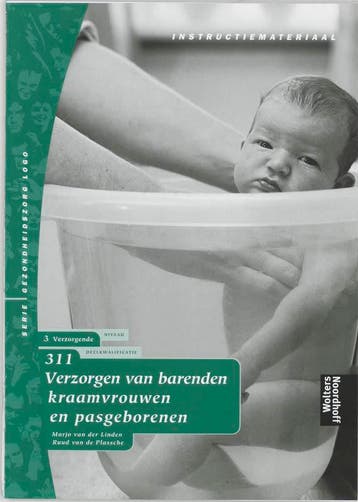 Verzorgen van barenden kraamvrouwen en pasgebo 9789001132132, Zo goed als nieuw