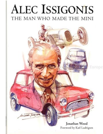 ALEC ISSIGONIS, THE MAN WHO MADE MINI, Boeken, Nieuw, Author
