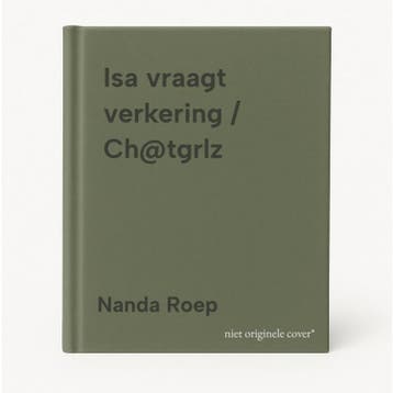 Isa vraagt verkering / Ch@tgrlz - Nanda Roep 9789025850920, Verzenden, Zo goed als nieuw, Nanda Roep
