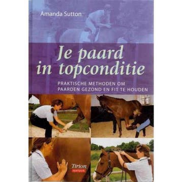 Je paard in topconditie - A. Sutton 9789052104768, Verzenden, Gelezen, A. Sutton