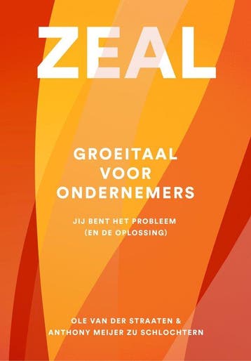 9789083490885 ZEAL - Groeitaal voor ondernemers, Verzenden, Nieuw, Ole van der Straaten