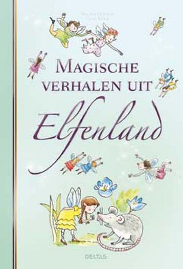 Magische verhalen uit Elfenland - W. Olleviers 9789044705829, Boeken, Verzenden, Zo goed als nieuw, W. Olleviers