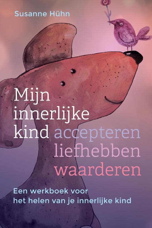 Mijn Innerlijke Kind – Accepteren, Liefhebben, Waarderen, Boeken, Psychologie, Nieuw, Ophalen of Verzenden