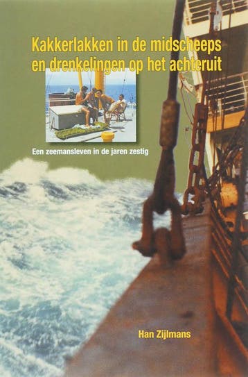 Kakkerlakken in de midscheeps en drenkelingen op het, Boeken, Verzenden, Zo goed als nieuw, H. Zijlman