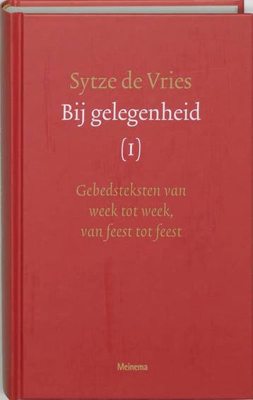 Bij gelegenheid Deel 1: gebeden van week tot week, van feest, Verzenden, Gelezen, S. de Vries